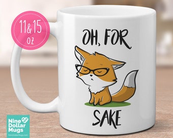 Oh For Fox Sake マグカップ：面白いキツネのしゃれギフト（11オンス）