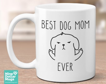 La migliore mamma di cane di sempre, tazza divertente da 11 once, tazza amante del cane, tazza della mamma del cane pazzo, regalo per la mamma, tazza della mamma, regalo del proprietario del cane