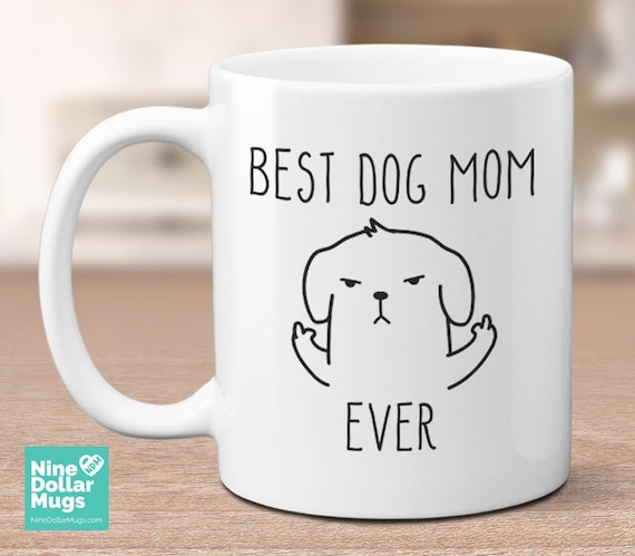 best dog mom ever mug