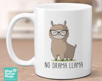 No Drama Llama, 11oz funny llama coffee mug, nerdy llama, pun mug, for llama lovers, llama gifts, llama birthday gift, cute llama mug