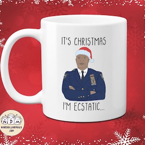 It&#39;s Christmas, I&#39;m Ecstatic - funny Brooklyn 99 show Christmas mug, Captain Holt, sarcastic, Brooklyn Nine-Nine gift,  police officer mug