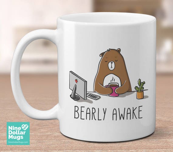 Mug Bearly Awake 11 oz 1 Mug Mug Bearly Awake 11 oz 1 Mug