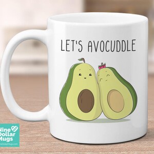 Let&#39;s Avocuddle, 11oz cute avocado lovers mug, mug for boyfriend, mug for girlfriend, valentines day gift, gift for valentine, funny mug