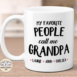 My Favorite People Call Me Grandpa, cute grandfather mug, gift from grandchildren, Fathers Day gift, gift for grampa, pops mug