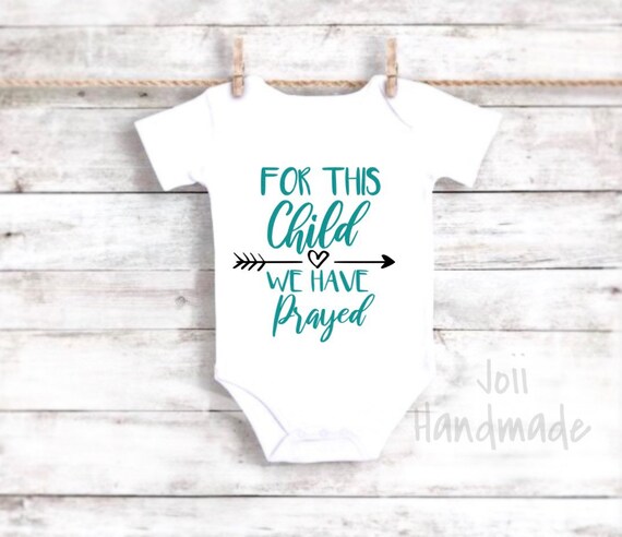 for this child i have prayed onesie