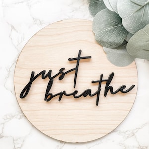 Just Breathe Sign, Inspirational Wall Art, Motivational Wall Decor, Office Decor, Minimalist Decor, Boho Decor, Shelf Decor, Office Wall Art