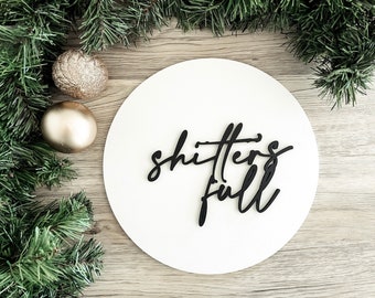 Shitter's Full Sign, Funny Christmas Signs, Christmas Vacation, Christmas Wood Sign, Bathroom Wall Decor, Funny Bathroom Signs