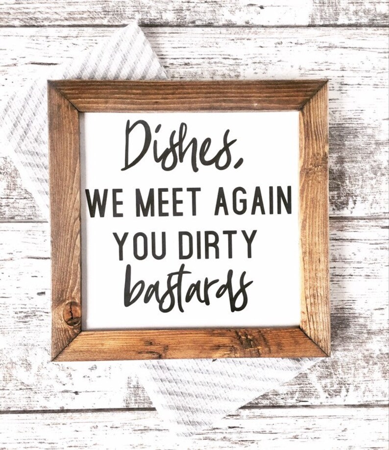 Dishes We Meet Again You Dirty Bastards Sign Funny Kitchen Etsy