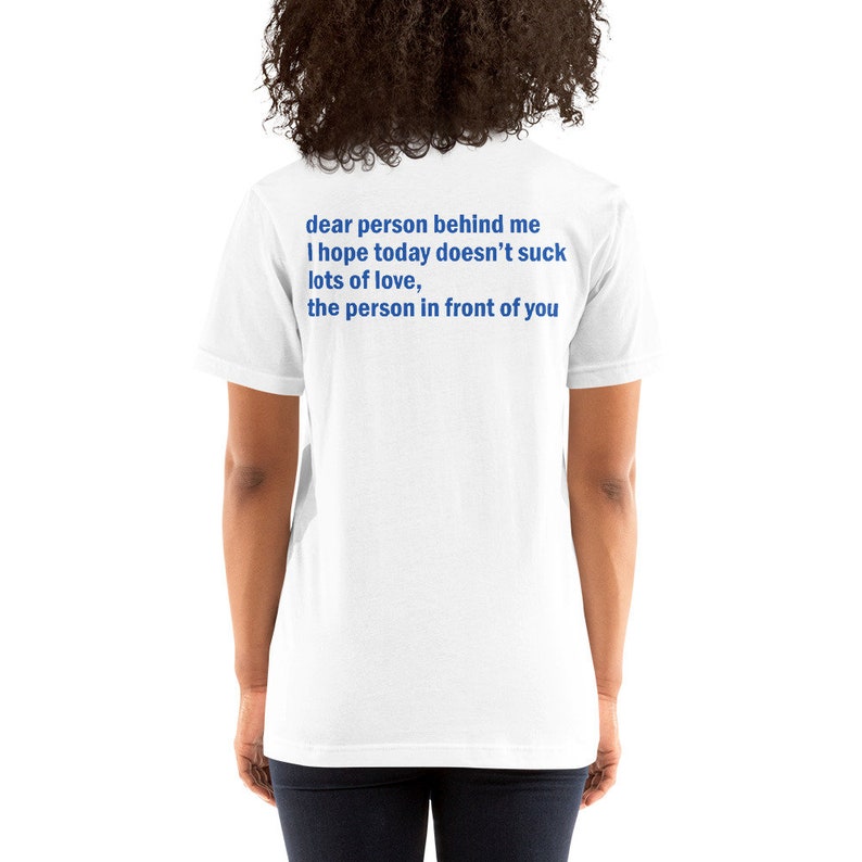 Dear Person Behind Me Short-Sleeve Unisex T-Shirt ...