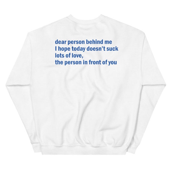 Dear Person Behind Me Unisex Sweatshirt Positivity Etsy