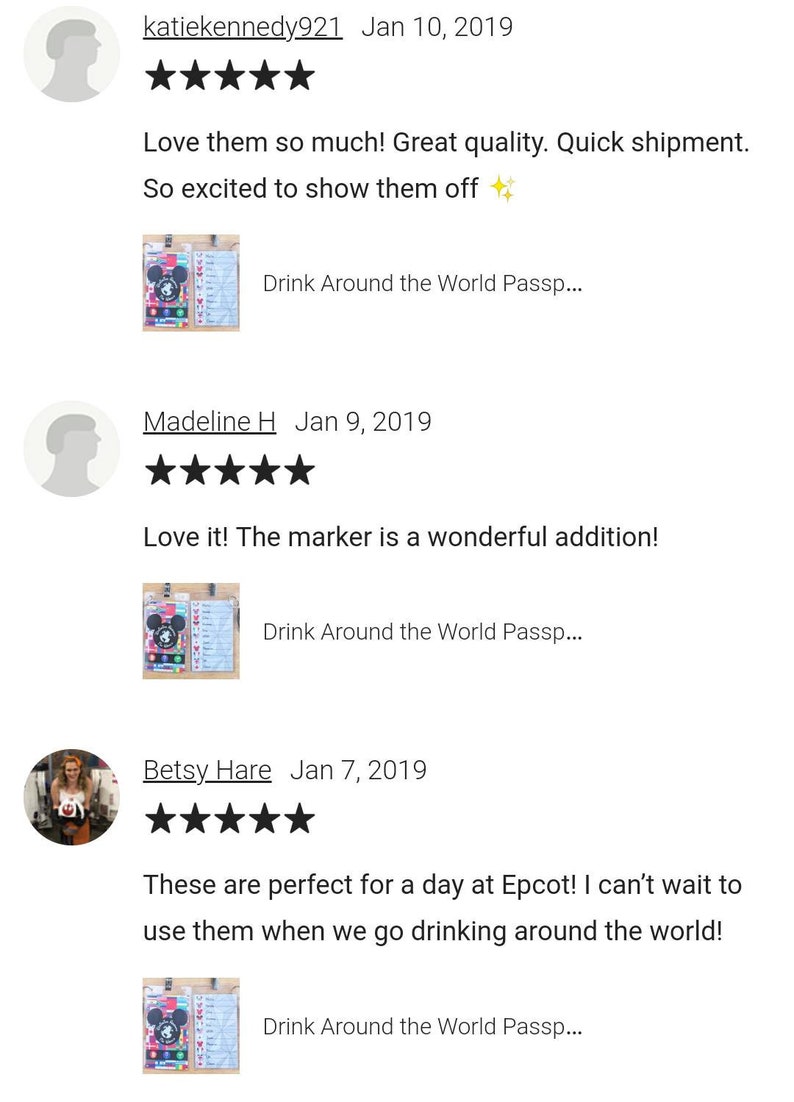 May include: Three customer reviews for a printable "Drink Around the World" passport for a theme park. Each review includes a five-star rating and a comment. The first review says "Love them so much! Great quality. Quick shipment. So excited to show them off." The second review says "Love it! The marker is a wonderful addition!" The third review says "These are perfect for a day at Epcot! I can't wait to use them when we go drinking around the world!"