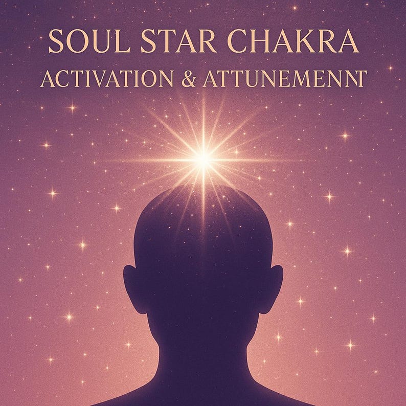 May include: An image depicting a person's silhouette with a radiant starburst above their head, set against a purple and pink starry backdrop. The text at the top says "SOUL STAR CHAKRA" and below it "ACTIVATION & ATTUNEMENT".
