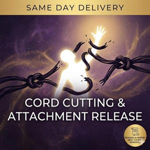 May include: An illustration with a purple and gold background features a glowing white figure with outstretched arms, surrounded by dark, knotted cords. The text "CORD CUTTING & ATTACHMENT RELEASE" is displayed prominently.