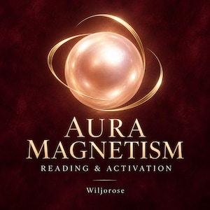 May include: A graphic design featuring a glowing, luminous sphere surrounded by golden orbital rings against a deep burgundy background. The text reads AURA MAGNETISM, READING & ACTIVATION, and Wiljorose in elegant, gold-colored serif lettering.