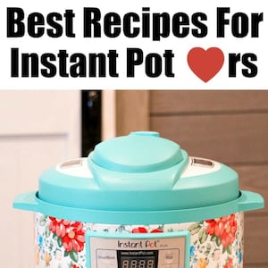 Easy Instant Pot Recipes - Pressure Cooker Recipes for Families