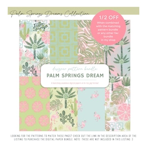 May include: A digital paper bundle titled "Palm Springs Dream" featuring eight seamless patterns. The designs include palm trees, flamingos, and geometric shapes in pastel colors like pink, green, and blue. The text "Palm Springs Dreams Collection" is at the top.