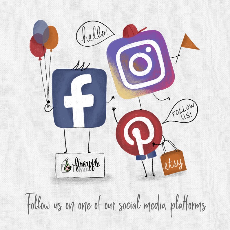 May include: Illustration of social media icons, including Facebook, Instagram, Pinterest, and Etsy, with the text "hello!" and "follow us!"  The icons are drawn as cartoon characters with arms and legs.