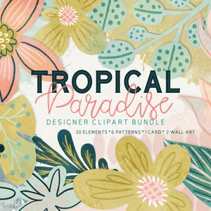 May include: Tropical Paradise Designer Clipart Bundle with 30 elements, 6 patterns, 1 card, and 2 wall art pieces. The clipart features a variety of tropical flowers and leaves in shades of pink, yellow, green, and blue.