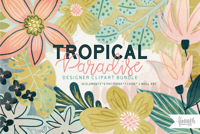 May include: Tropical Paradise Designer Clipart Bundle with 30 elements, 6 patterns, 1 card, and 2 wall art pieces. The clipart features a variety of tropical flowers and leaves in shades of pink, yellow, green, and blue.