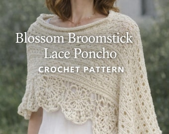 Wzór na szydełkowy ponczo z koronką Blossom Broomstick, ponczo z koronką w kwiaty w formacie PDF, narzutka szydełkowa w stylu boho, lekki szal letni, wzór szydełkowy dla kobiet