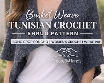 Wzór na szydełkowy bolerko tunezyjskie w splocie koszykowym, ponczo w stylu boho, teksturowany szal warstwowy w formacie PDF, damski szal szydełkowy