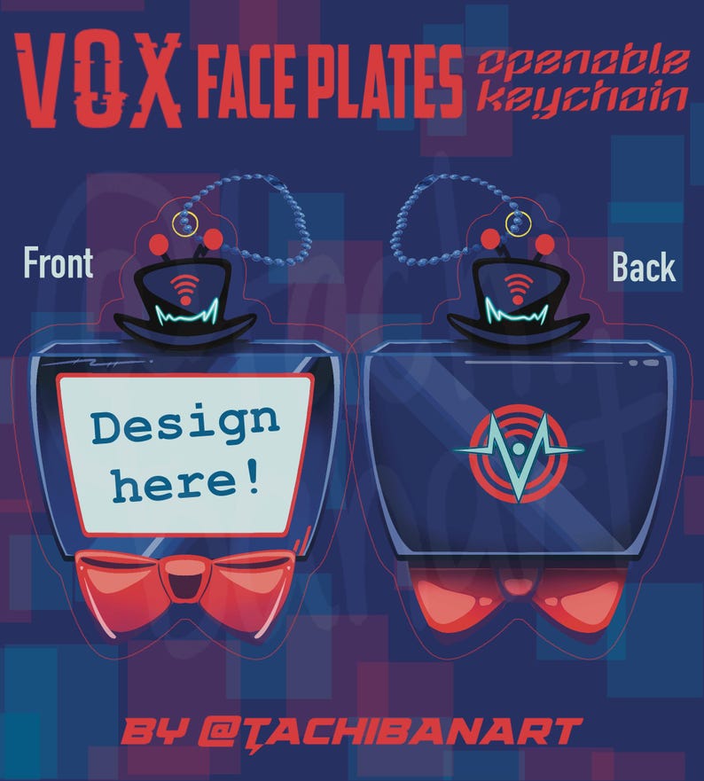 May include: A promotional image for "VOX FACE PLATES" openable keychains. The design features a front and back view of a rectangular keychain with a bow tie, a hat, and the text "Design here!". The background is a dark blue with geometric shapes.