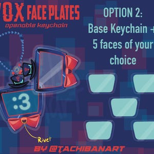 May include: A blue VOX Face Plates keychain with a red bow and the number 3. The keychain is openable and includes the text "OPTION 2: Base Keychain + 5 faces of your choice". The artist's name is @TACHIBANART.