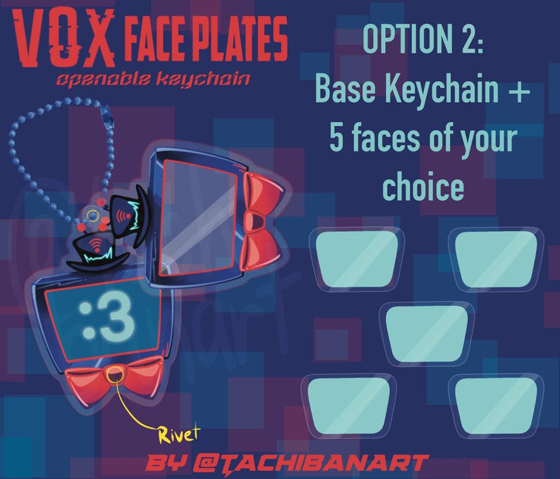 May include: A blue VOX Face Plates keychain with a red bow and the number 3. The keychain is openable and includes the text "OPTION 2: Base Keychain + 5 faces of your choice". The artist's name is @TACHIBANART.