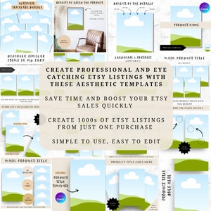 May include: A collage of Etsy shop listing templates featuring a blue sky, green hills, and white clouds. The text "Create Professional and Eye Catching Etsy Listings with These Aesthetic Templates" is displayed in a bold font. The text "Save Time and Boost Your Etsy Sales Quickly" is also displayed in a bold font. The text "Create 1000s of Etsy Listings from Just One Purchase" is displayed in a bold font. The text "Simple to Use, Easy to Edit" is displayed in a bold font.