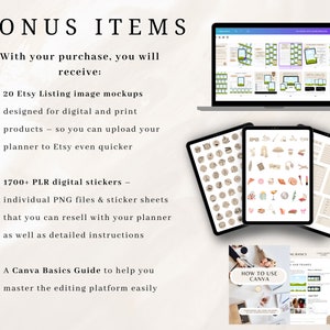 Pu&ograve; includere: Un mockup di un planner digitale con un laptop, un tablet e uno smartphone che mostrano diverse pagine di planner. Il testo "BONUS ITEMS" &egrave; in alto nell'immagine. Il testo "With your purchase, you will receive:" &egrave; sotto il titolo. Il testo "20 Etsy Listing image mockups designed for digital and print products so you can upload your planner to Etsy even quicker" &egrave; sotto il testo "With your purchase, you will receive:". Il testo "1700+ PLR digital stickers individual PNG files & sticker sheets that you can resell with your planner as well as detailed instructions" &egrave; sotto il testo "20 Etsy Listing image mockups designed for digital and print products so you can upload your planner to Etsy even quicker". Il testo "A Canva Basics Guide to help you master the editing platform easily" &egrave; sotto il testo "1700+ PLR digital stickers individual PNG files & sticker sheets that you can resell with your planner as well as detailed instructions". Il testo "HOW TO USE CANVA" &egrave; su un libro bianco con uno sfondo blu. Il testo "NG BASICS" &egrave; nell'angolo in alto a destra del libro.