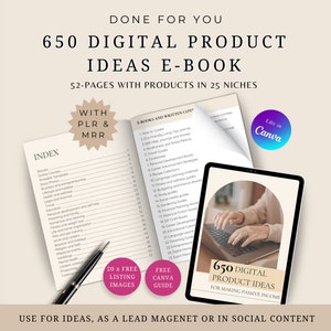 May include: A digital product ideas e-book with a pink and white cover featuring the text "650 Digital Product Ideas for Making Passive Income". The e-book is open to reveal a table of contents with a list of different product ideas. The image also includes a pink and white circle with the text "20 x Free Listing Images" and a green and white circle with the text "Free Canva Guide".
