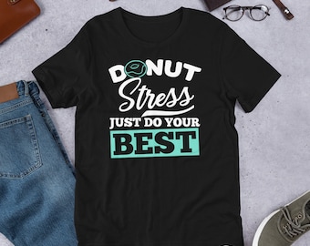Funny Teacher Shirt: Donut Stress, Test Day Tee
