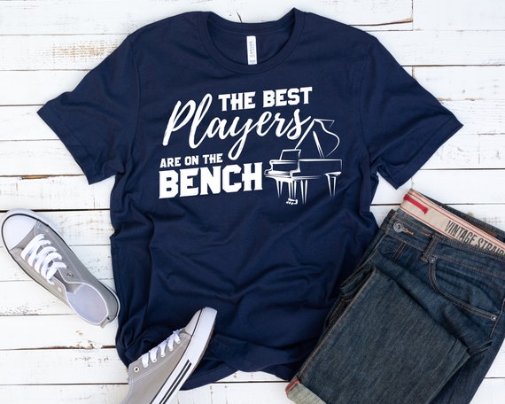 The Best Players Are On The Bench Piano Unisex T Shirt Etsy