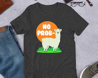 Funny No Prob-llama T-shirt for Alpaca Lover