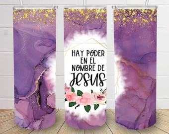 Hay Poder en el Nombre de Jesus Frases religiosas SVG Sublimation Christian Tumbler Wrap Spanish Tumbler Catholic Tumbler gift PNG Design