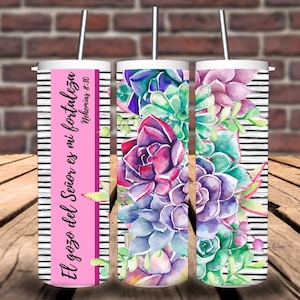 El gozo del Señor es mi fortaleza Frases religiosas SVG Sublimation Christian Tumbler Wrap Espagnol Tumbler Succulent Tumbler cadeau PNG Rose