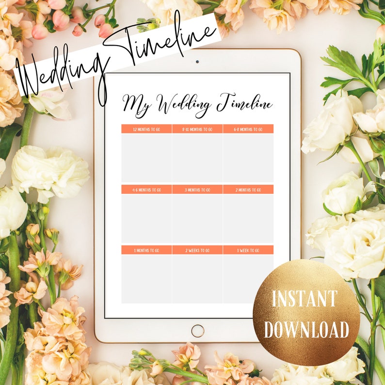 May include: A digital wedding timeline displayed on a tablet, surrounded by flowers. The timeline is titled "My Wedding Timeline" and includes sections for planning from 12 months to go to 1 week to go. A gold circle with "INSTANT DOWNLOAD" is in the corner.