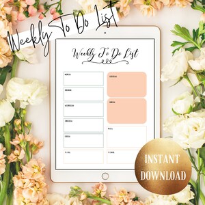 May include: A digital tablet displaying a "Weekly To Do List" template, surrounded by flowers. The to-do list has sections for each day of the week and notes. A gold circle with "INSTANT DOWNLOAD" text is in the lower right corner.