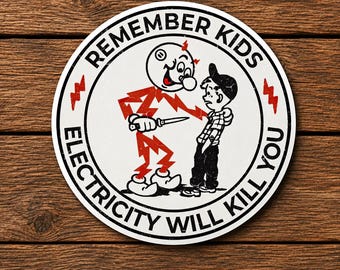 Remember Kids Electricity Will Kill You Sticker | Vintage Safety Humor Decal | Electrician Sticker | Funny Trade Sticker | Waterproof Vinyl