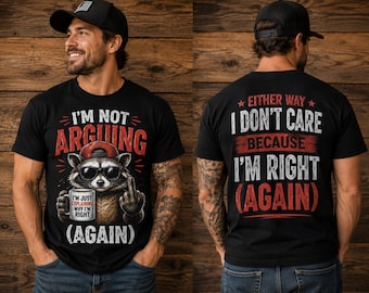 Raccoon Attitude Graphic Tee | Funny "I'm Right Again" Shirt