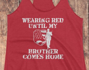 Red Friday Tank Top | Red Friday | Wearing Red Until My Brother Comes Home Tank | Military Sister | Army Sister | Red Friday | Remember Red