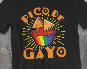 Pico De Gayo Shirt | Pico De Gayo Tshirt | LGBT Shirt | Gay Pride | Gay Pride Shirt | LGBTQ Shirt | Lustige Gay Pride | Cinco De Mayo Shirt