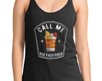Vintage Call Me Old Fashioned Tank | Distressed Funny Drinking Tank Top | Whiskey Tee Shirt | Brandy Tee | Wisconsin's Drink | Old Fashioned