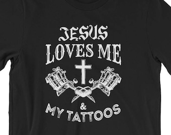 Jesus älskar mig och mina tatueringar T-shirt, kristen tatuering, kristna kläder, kristen T-shirt, kristet talesätt, kristen gåva, kristen