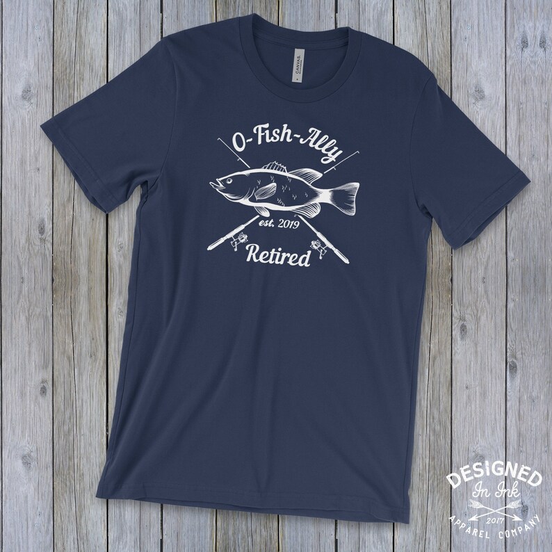 Download 2019 O-Fish-Ally Retired 2019 Funny Retirement Tshirt | Etsy