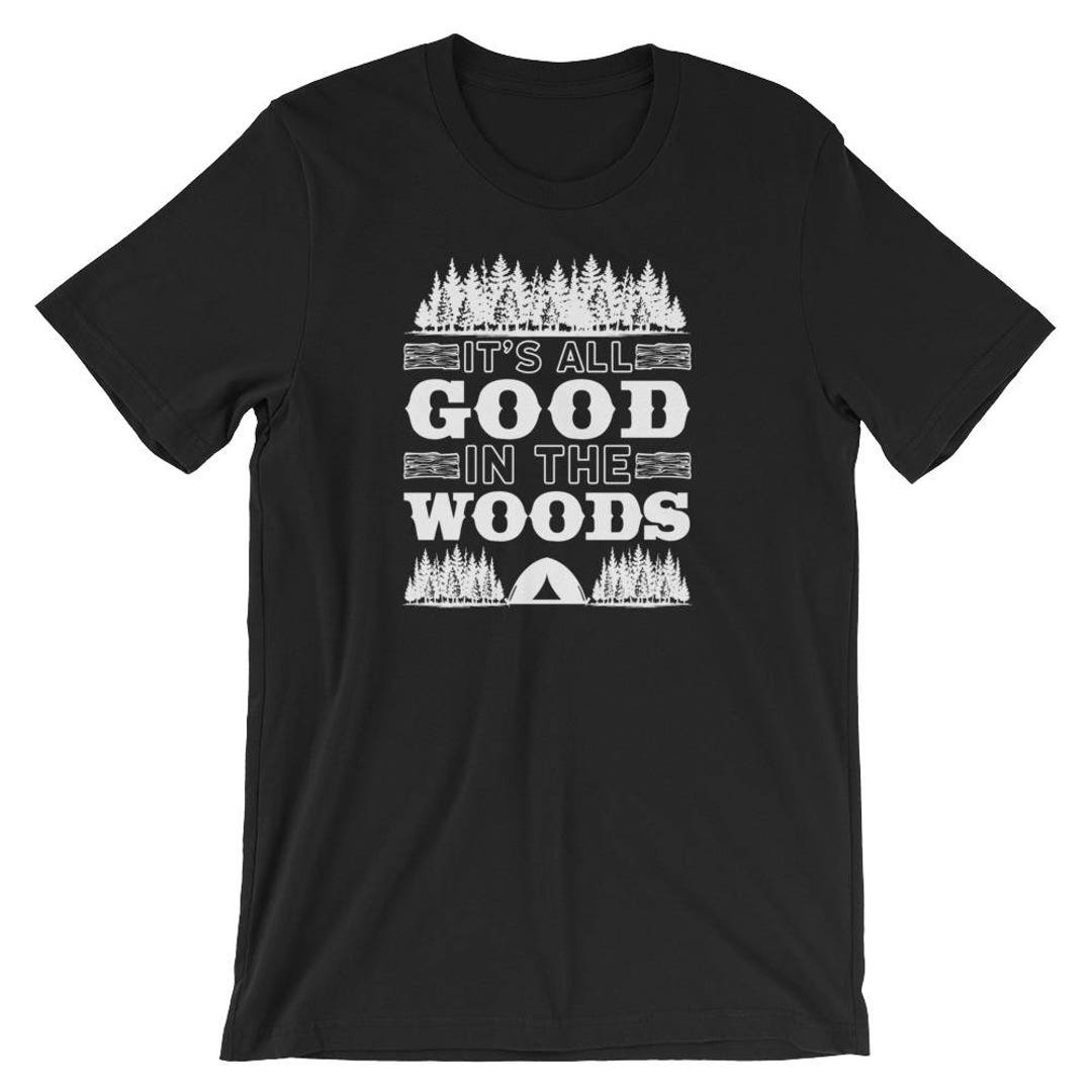 It's All Good in the Woods Camping Shirt Adventure - Etsy