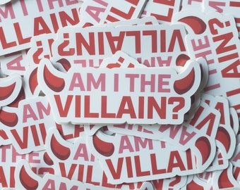 Am I The Villain? (Scarlet Envy Inspired) Sticker
