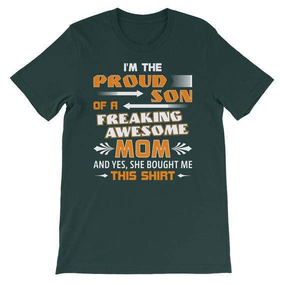 Because I Have A Freaking Standard Unisex T-shirt Awesome Son Father Mother