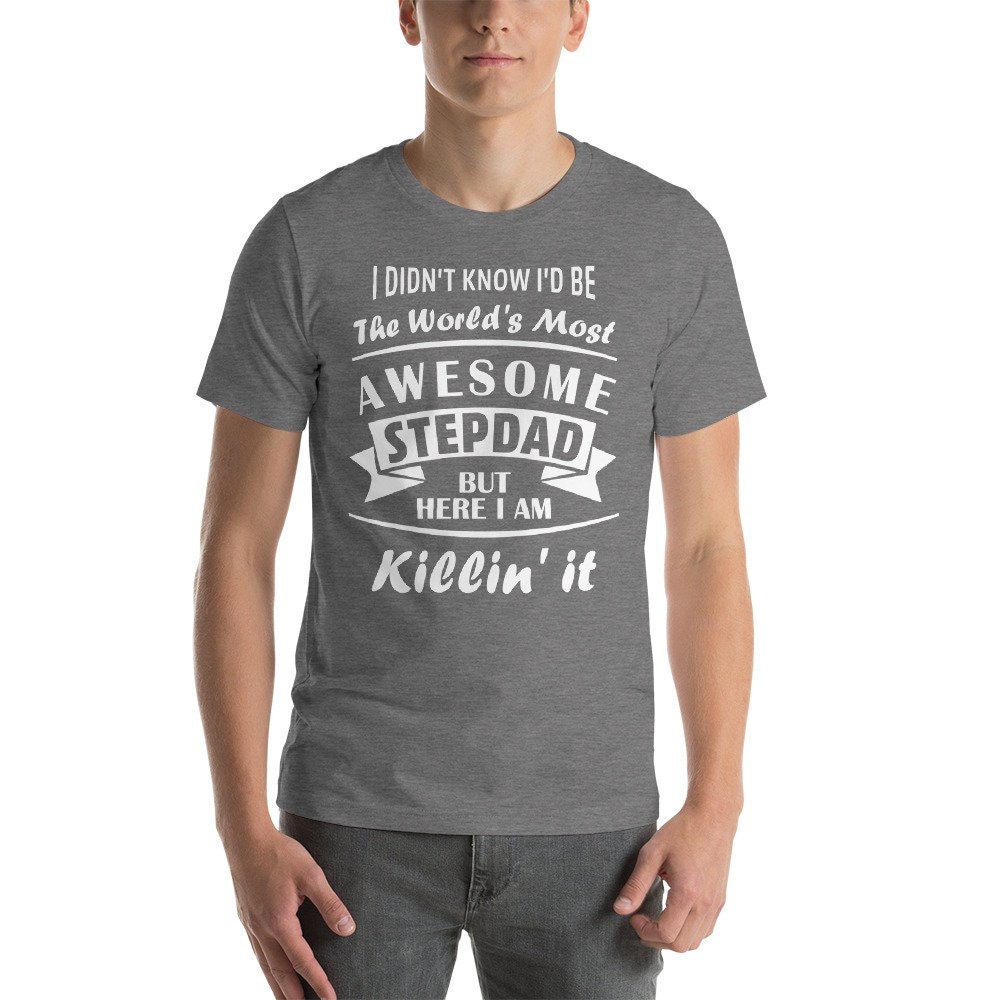 stepdad t shirt