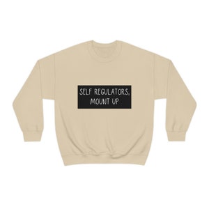 Self Regulators Mount Up Crewneck Sweatshirt: Therapy Attire
